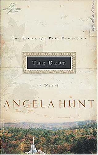 Angela Elwell Hunt: The debt (2004, WestBow Press)