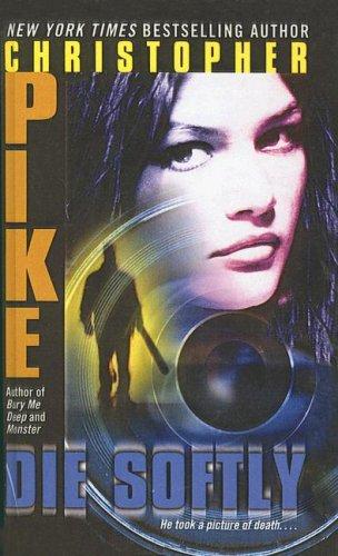 Christopher Pike: Die Softly (2002, Tandem Library)