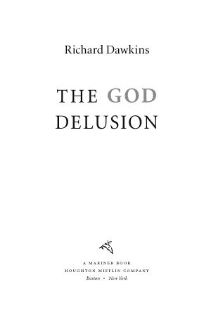 Richard Dawkins: God Delusion (2008, Houghton Mifflin Harcourt Publishing Company)