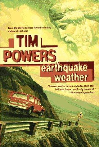 Tim Powers: Earthquake weather (1997, Tor)