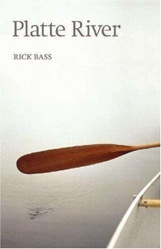 Rick Bass: Platte River (Paperback, 2007, Bison Books)