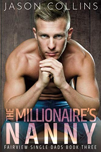 Jason Collins: The Millionaire's Nanny (Paperback, Independently published)