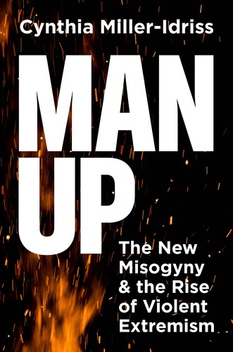 Cynthia Miller-Idriss: Man Up (Hardcover, 2025, Princeton University Press)