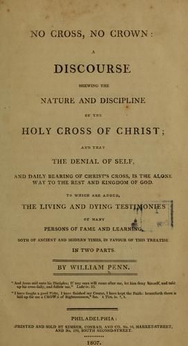 William Penn: No cross, no crown (1807, Printed and sold by Kimber, Conrad)