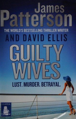James Patterson: Guilty wives (2012, W F Howes)