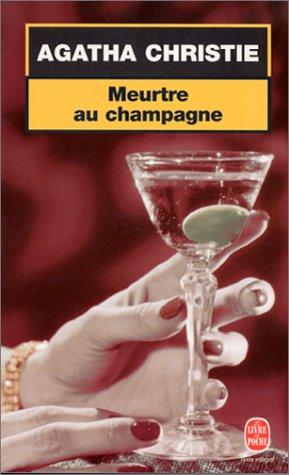 Agatha Christie: Meutre au champagne (Paperback, French language, 1977, Librairie des Champs-Elysés)