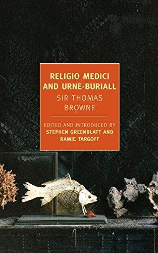 Stephen Greenblatt, Ramie Targoff, Thomas Browne: Religio medici and Urne-burial (2012)