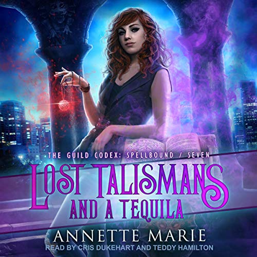 Annette Marie: Lost Talismans and a Tequila (AudiobookFormat)