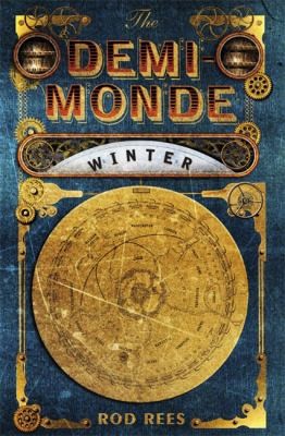 Rod Rees: The Demimonde Winter (2011, Quercus Publishing)