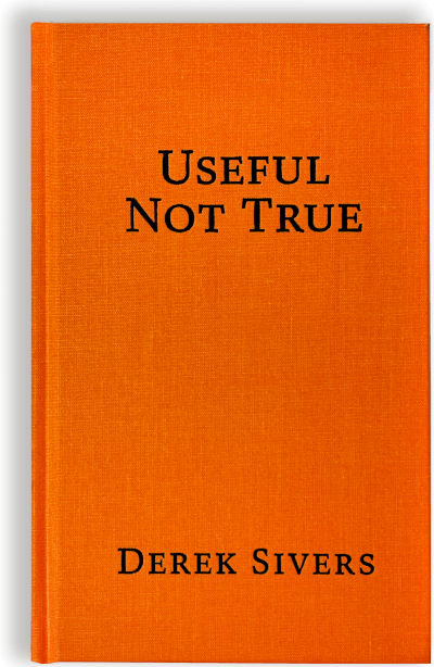 Derek Sivers: Useful not true (Hardcover, english language, Derek Sivers)