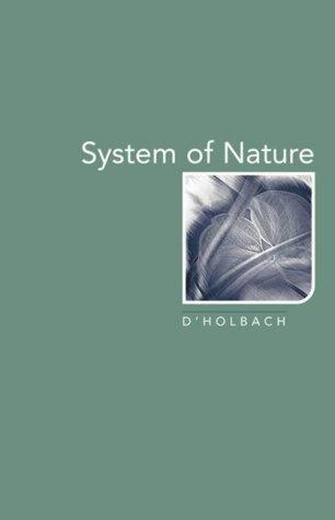 Paul Henri Thiry baron d'Holbach: The system of nature. (1999, Clinamen)