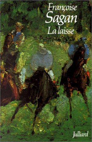 Françoise Sagan: La laisse (Paperback, French language, 1989, Julliard)