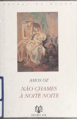 Amos Oz: Na o chames a   noite noite (Portuguese language, 1997, Edic ʹo es ASA)