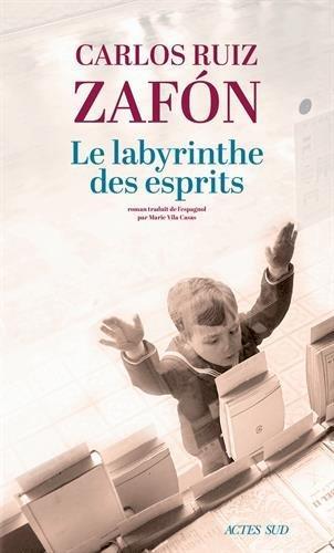 Carlos Ruiz Zafón: Le labyrinthe des esprits (French language, 2018)