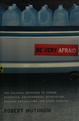 Robert Wuthnow: Be very afraid (2010, Oxford University Press)