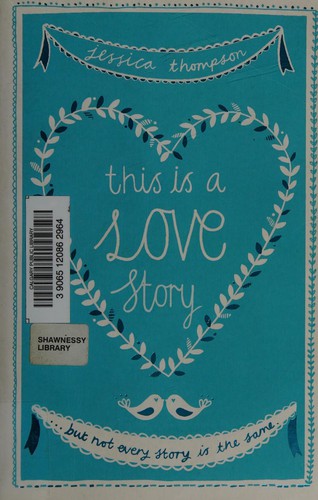 Jessica Thompson: This Is a Love Story (2012, Hodder & Stoughton)