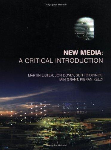 Martin Lister, Jon Dovey, Seth Giddings, Iain Hamilton Grant, Kieran Kelly: New Media (2003)