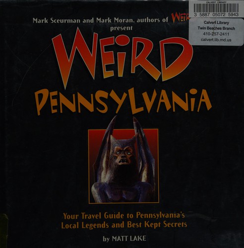 Matthew Lake: Weird Pennsylvania (2007, Sterling)
