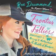 Ree Drummond: Frontier Follies (AudiobookFormat, 2020, Harper Audio)