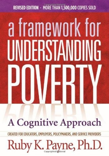 Ruby K. Payne: Framework for understanding poverty  (2013, aha! Process, Inc.)