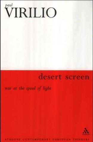 Paul Virilio: Desert Screen (Paperback, 2002, Continuum International Publishing Group)