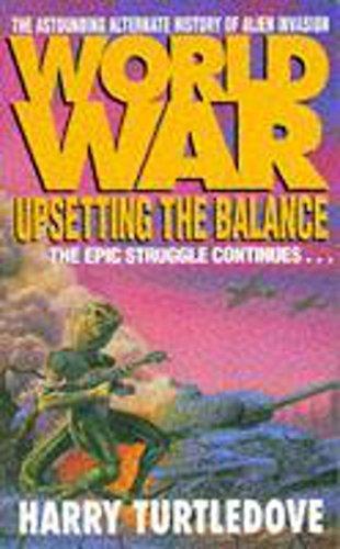 Harry Turtledove: Worldwar: Upsetting the Balance (1996)
