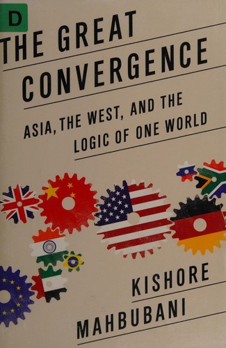 Kishore Mahbubani: The great convergence (2013)