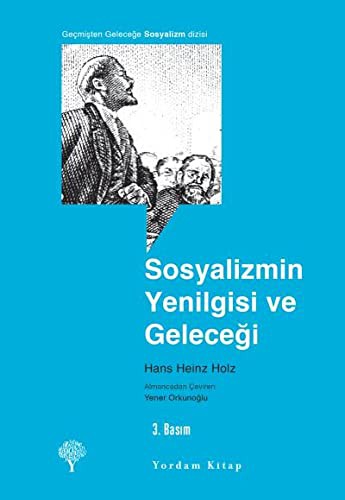 Hans Heinz Holz: Sosyalizmin Yenilgisi ve Gelecegi (Paperback, Yordam Kitap)