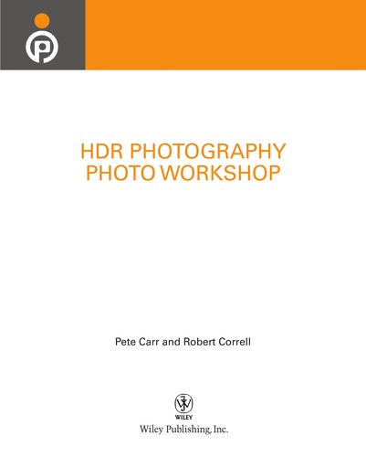 Peter Carr: HDR Photography (EBook, 2009, Wiley [Imprint], John Wiley & Sons, Incorporated.)