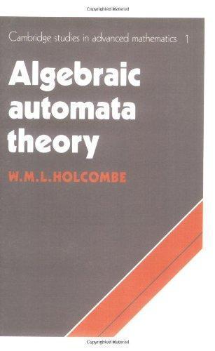 M. Holcombe: Algebraic Automata Theory (2004)