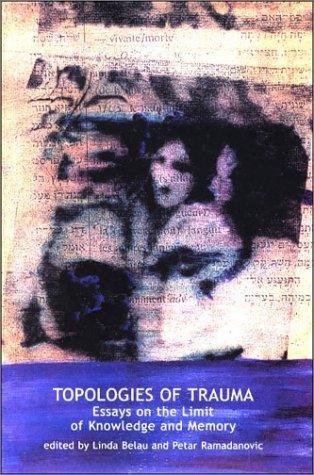 Petar Ramadanovic: Topologies of Trauma (Hardcover, 2002, Other Press (NY))