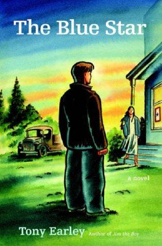 Tony Earley: The Blue Star (Hardcover, Little, Brown and Company, Little, Brown and Co.)