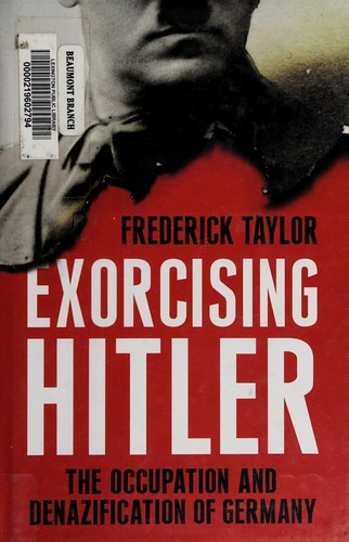 Fred Taylor: Exorcising Hitler (2011, Bloomsbury Press)