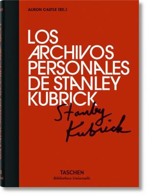 Alison Castle: Los Archivos Personales de Stanley Kubrick (Spanish language, 2016, TASCHEN)