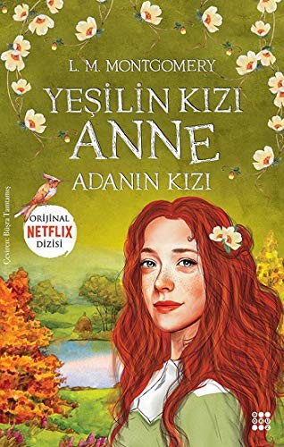 Lucy Maud Montgomery: Yesilin Kizi Anne 3 - Adanin Kizi (Paperback, Dokuz Yayinlari)