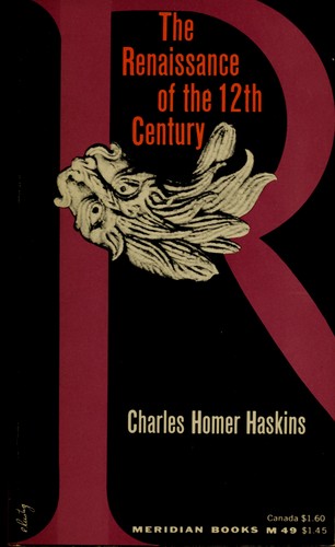 Charles Homer Haskins: The Renaissance of the twelfth century. (1957, Meridian Books)