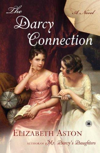 Elizabeth Aston: The Darcy Connection (Paperback, 2008, Touchstone, Simon & Schuster)
