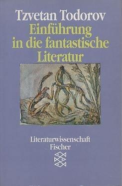 Tzvetan Todorov: Einführung in die fantastische Literatur (Paperback, German language, 1992, S. Fischer Verlag)