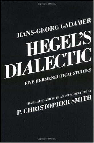 Hans-Georg Gadamer: Hegel's Dialectic (Paperback, 1982, Yale University Press)