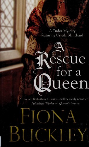 Fiona Buckley: A rescue for a queen (2013, Crème de la Crime)