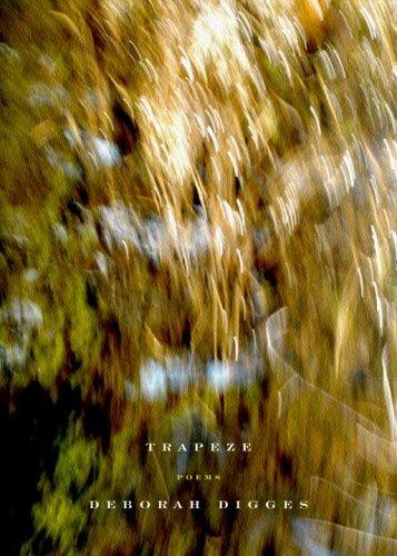Deborah Digges: Trapeze (Knopf)