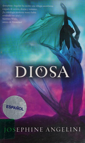 Josephine Angelini: Diosa (Spanish language, 2013, Rocaeditorial)