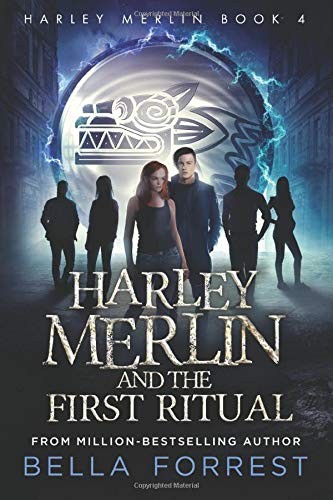 Bella Forrest: Harley Merlin and the First Ritual (Paperback, Independently published)