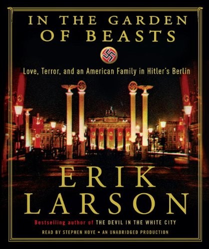 Erik Larson: In the Garden of Beasts (AudiobookFormat, 2011, Random House Audio)