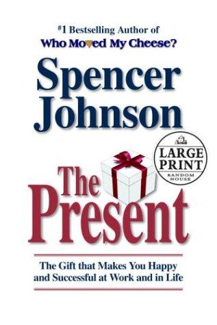 Spencer Johnson: The Present (2003, Random House Large Print)