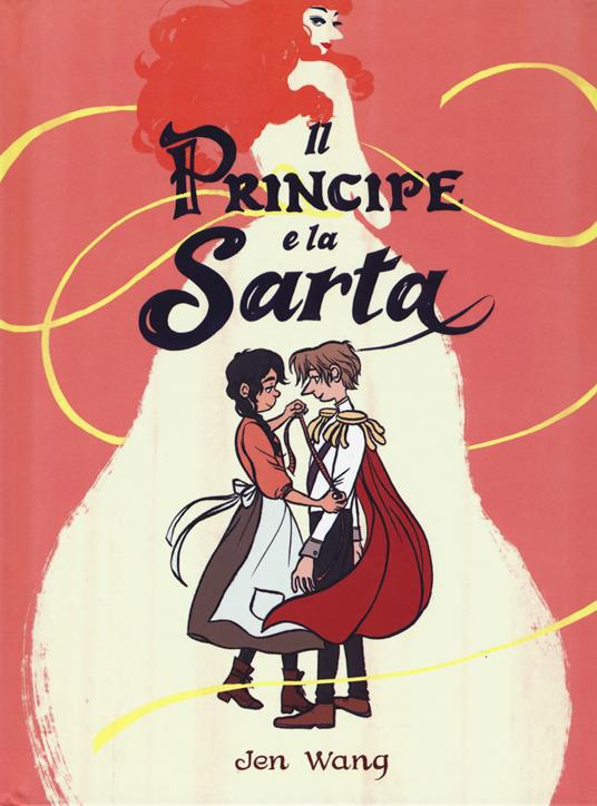 Jen Wang: Il Principe e la Sarta (Paperback, Italiano language, 2019, Bao Publishing)