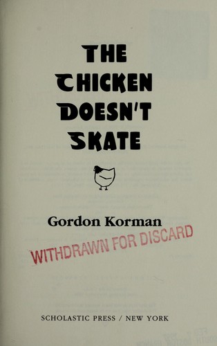 Gordon Korman: The chicken doesn't skate (1996, Scholastic Press)