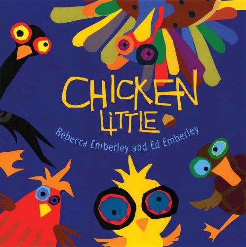 Ed Emberley: Chicken Little (2009, Roaring Brook Press)