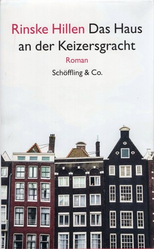 Rinske Hillen: Das Haus an der Keizersgracht (Hardcover, German language, 2020, Schöffling & Co.)