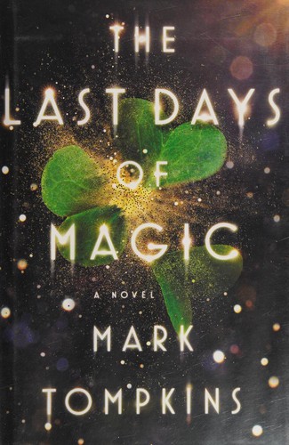 Mark Tompkins: The last days of magic (2016)
